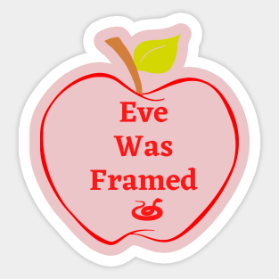 Eve Was Framed Sticker